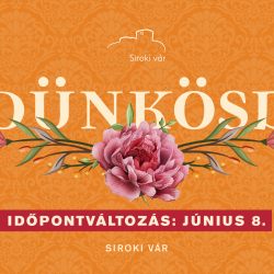 Pünkösdi vigasságok a Siroki várban