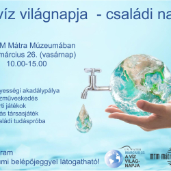 Víz világnapja - Mátra Múzeum