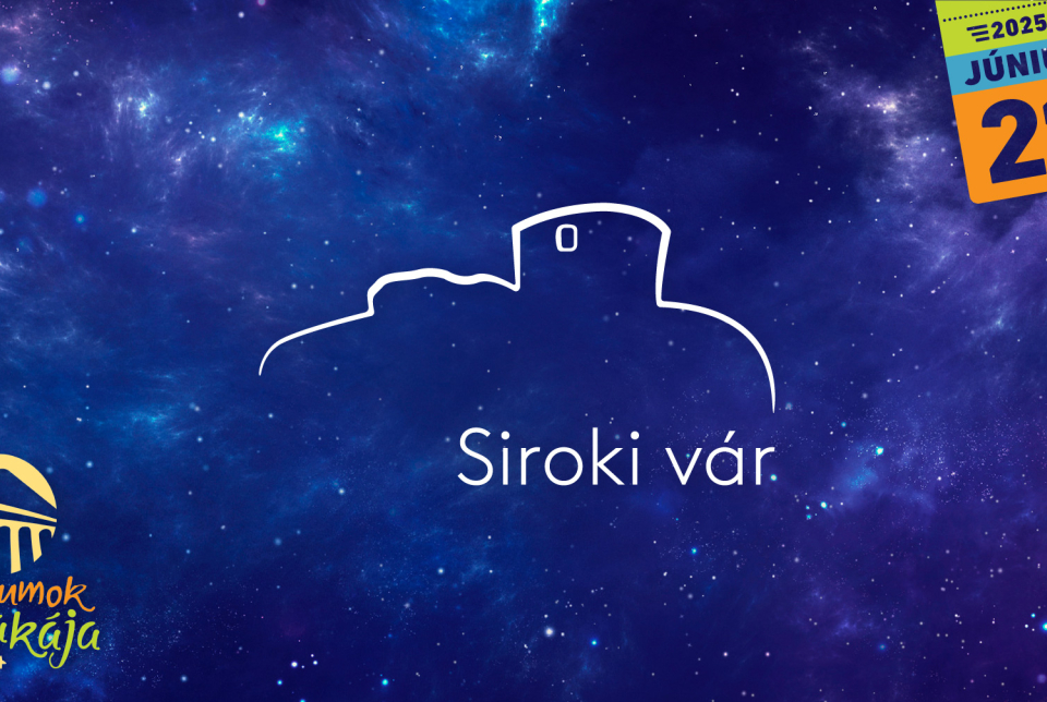 Múzeumok éjszakája a Siroki várban