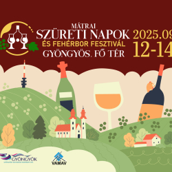 Mátrai Szüreti Napok és Fehérbor Fesztivál