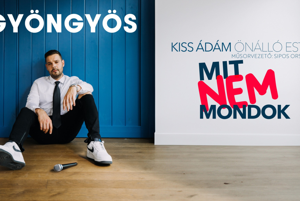 Kiss Ádám önálló estje