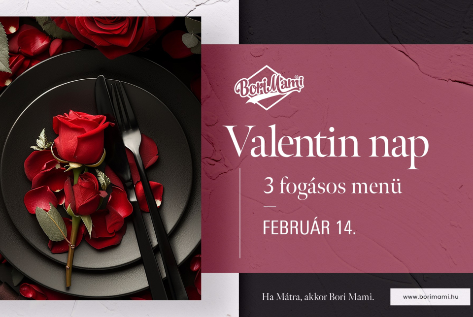 Valentin-napi menüsor a gyöngyösi Bori Mamiban