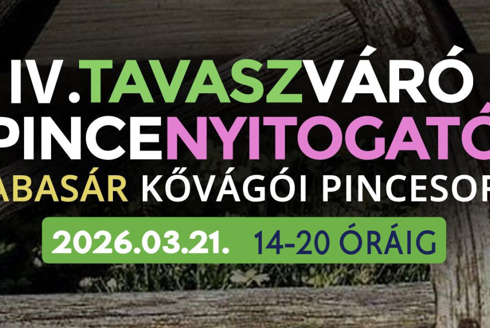 IV. Tavaszváró Pincenyitogató