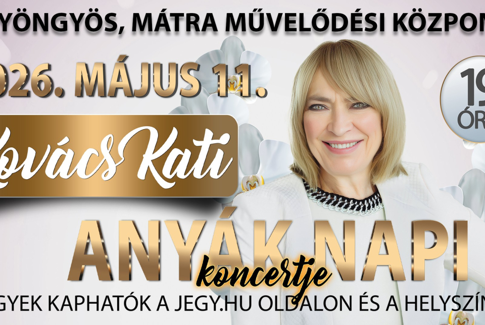 Kovács Kati Anyák Napi Koncert