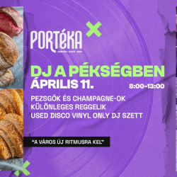 PORTÉKA - DJ a Pékségben