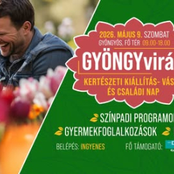GYÖNGYvirág Kertészeti Kiállítás Vásár és Családi Nap